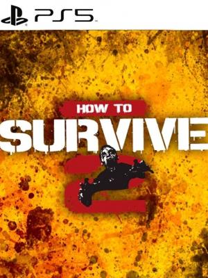 How to Survive 2 PS5